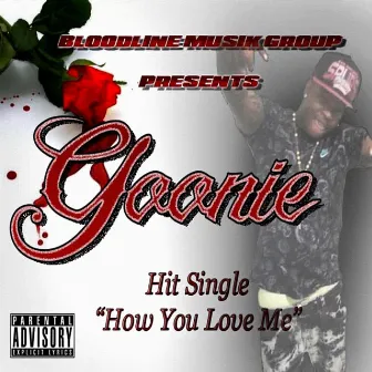 How You Love Me by Goonie