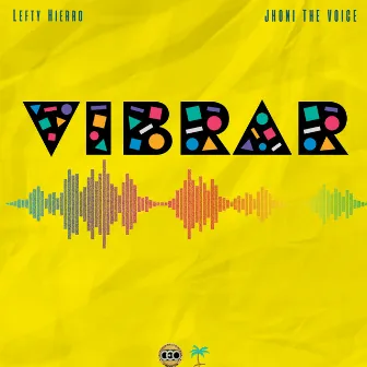 Vibrar by Lefty Hierro