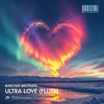 ULTRA LOVE (Flute) by Barcode Brothers