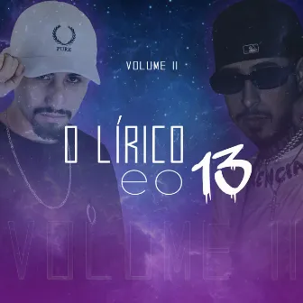 O Lírico e o 13, Vol. 2 by ERICK 13