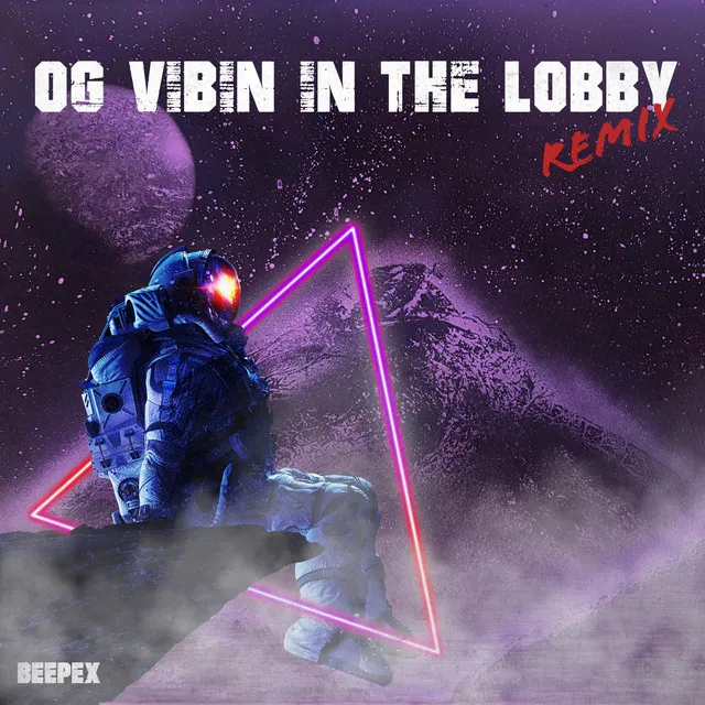 OG Vibin in the Lobby - Remix