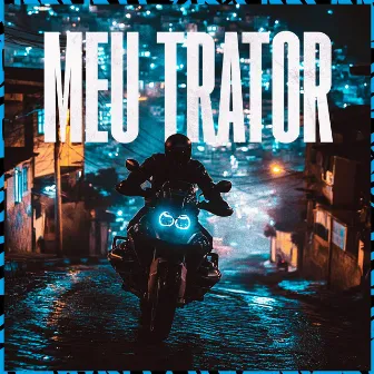 Meu Trator by MC ADR