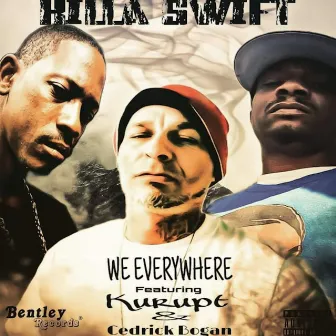 We Everywhere by Killa Swift