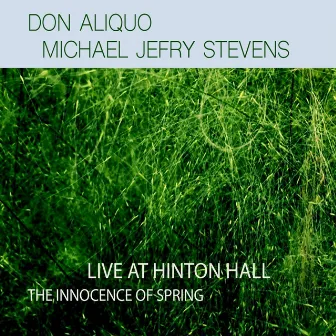 The Innocence of Spring (Live at Hinton Hall) by Don Aliquo