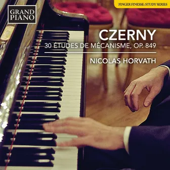 Czerny: 30 Études de mécanisme, Op. 849 by Carl Czerny