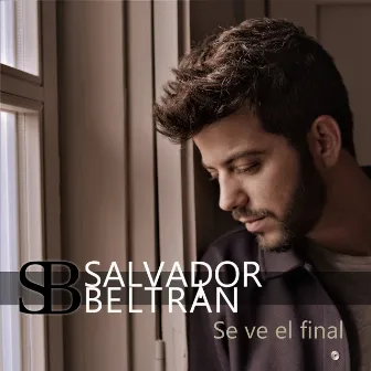 Se Ve el Final by Salvador Beltran