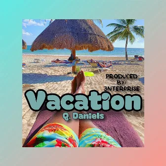 Vacation by Q. Daniels