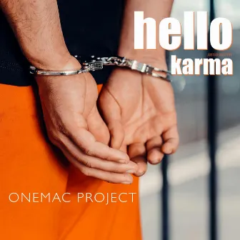 Hello Karma by Onemac Project