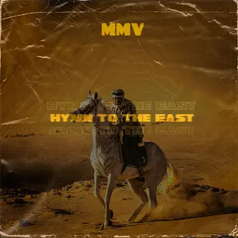 Hymn To The East by MMV