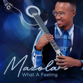 What a Feeling by Mazola