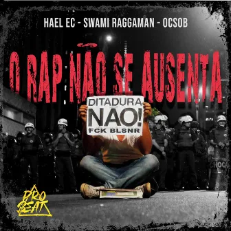 O Rap Não Se Ausenta by ProBeat