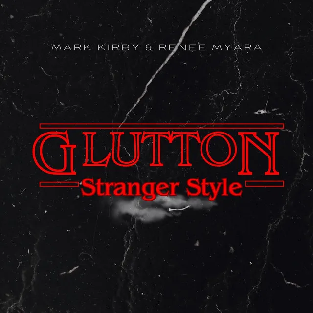 Glutton (Stranger Style)