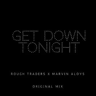 Get Down Tonight by Rough Traders