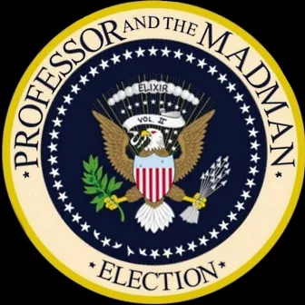 Elixir, Vol. II: Election by Professor and the Madman