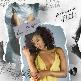 Process (F.O.O.L) by Kia Harper