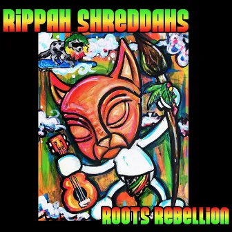 Roots Rebellion by Rippah Shreddahs