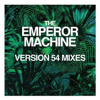 Moscow Not Safari (Version 54 Mixes) by The Emperor Machine