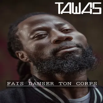 Fais danser ton corps by Tawas