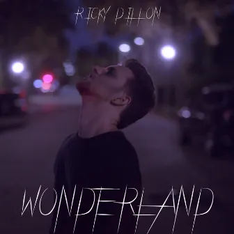 Wonderland by Ricky Dillon