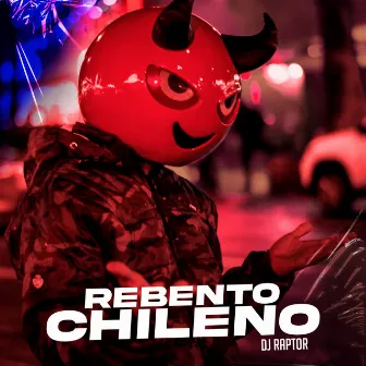 Rebento Chileno by Dj Raptor