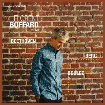 Beethoven: Berg : Boulez by Florent Boffard