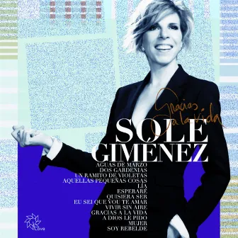 Gracias a la vida by Sole Gimenez