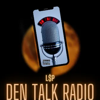 Den Talk Radio by L$P