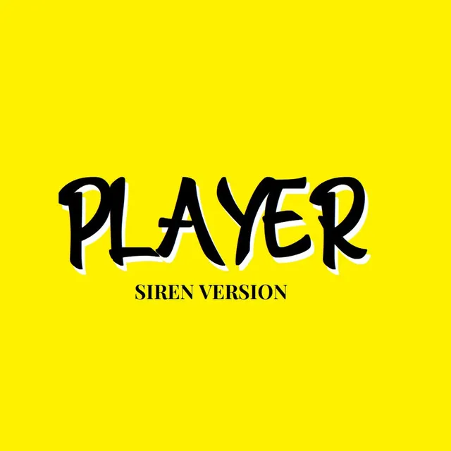 PLAYER - Siren Version