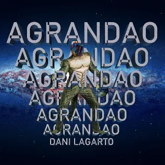 AGRANDAO by Dani Lagarto