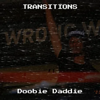 Transitions by Doobie Daddie