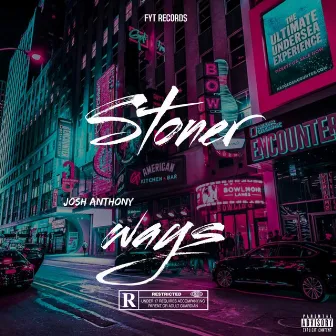 Stoner Ways by Josh Anthony