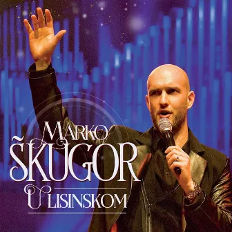 U Lisinskom (Live) by Marko Skugor