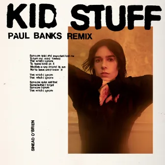 Kid Stuff (Paul Banks Remix) by Paul Banks