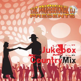 Jukebox Country Mix by The Professional DJ