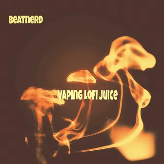 Vaping LoFi Juice by BeatNerd