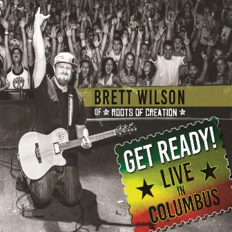 Get Ready! Live In Columbus by Brett Wilson