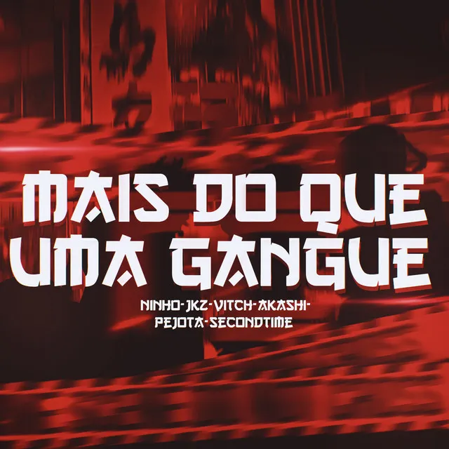 Mais do Que uma Gangue