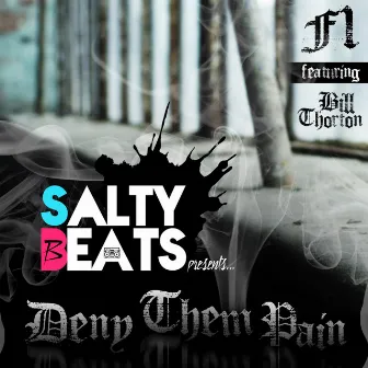 Deny Them Pain (feat. Bill Thorton) - Single by F1