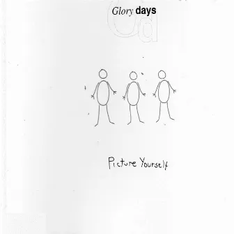 Picture Yourself by Glory Days