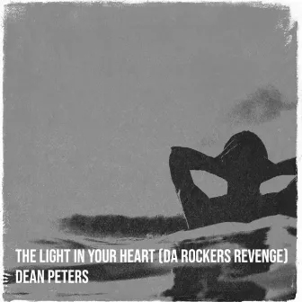 The Light in Your Heart (Da Rockers Revenge) by Dean Peters