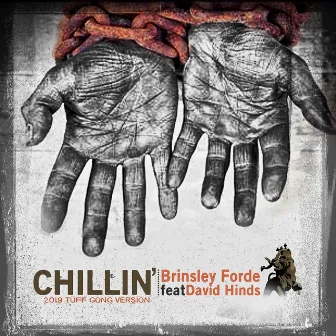 Chillin' (2019 Tuff Gong Version) by Brinsley Forde