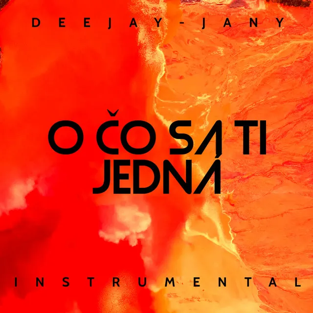 O Čo Sa Ti Jedná (Instrumental)