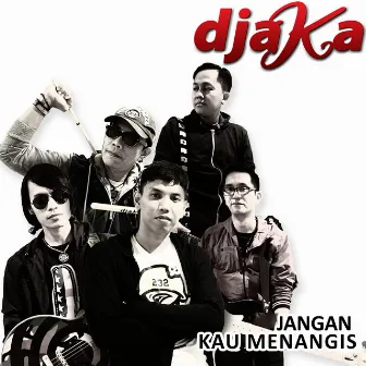 Jangan Kau Menangis by Djaka