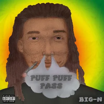 Puff Puff Pass by BIG-N