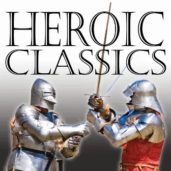 Heroic Classics by Unknown Artist