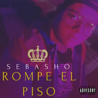 Rompe El Piso by Sebasho