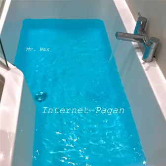 Internet Pagan by Mr. Wax