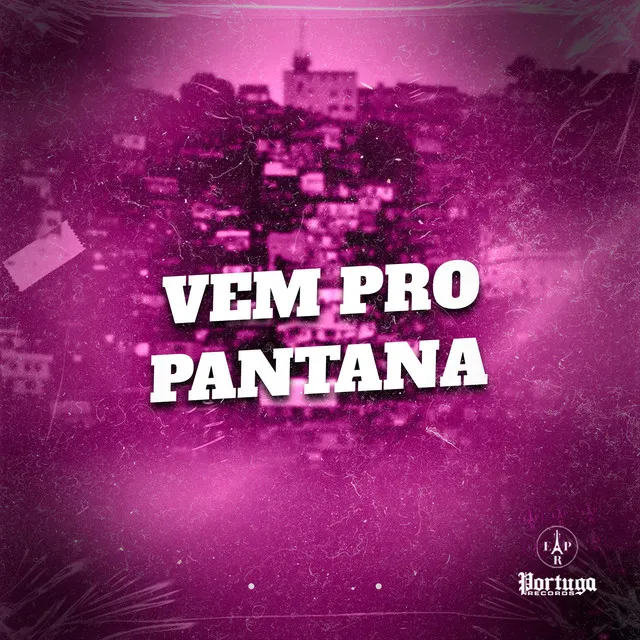 VEM PRO PANTANAL