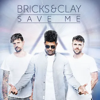 Save Me by Bricks & Clay