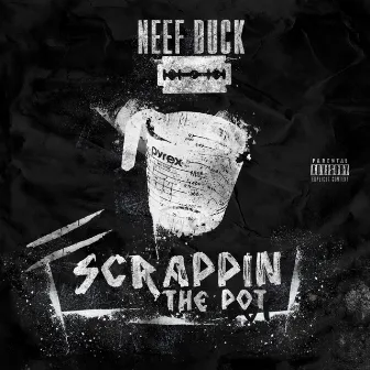 Scrappin the Pot by Neef Buck